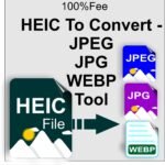 HEIC To Convert -JPEG JPG WEBP Tool